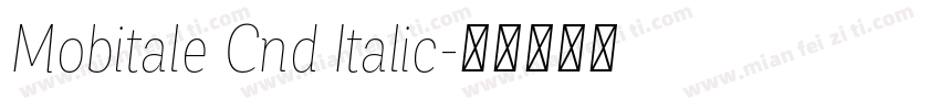 Mobitale Cnd Italic字体转换